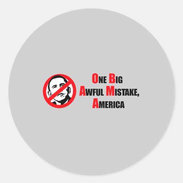 Sticker Rond Anti-Obama Bumpersticker - Un gros erreur terrible (Devant)