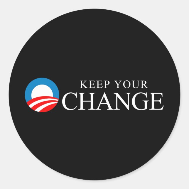 Sticker Rond Anti-Obama - Gardez votre changement (Devant)