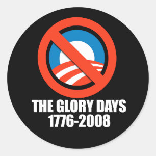 Sticker Rond ANTI-OBAMA - Les jours de gloire - 1776-2008