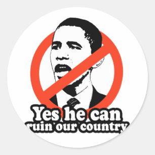 STICKER ROND ANTI-OBAMA / OUI IL PEUT RUINER NOTRE PAYS