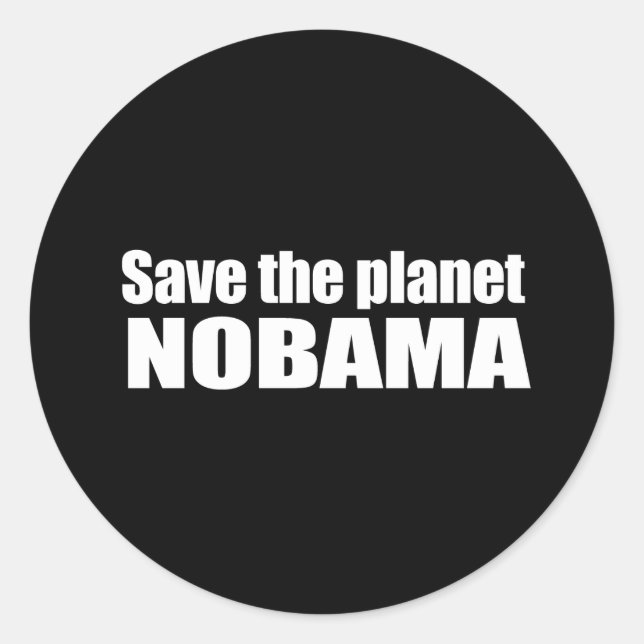 Sticker Rond Anti-Obama - sauvez la planète, personne (Devant)