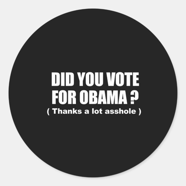 Sticker Rond Anti-Obama - vous avez voté pour obama - mercis (Devant)