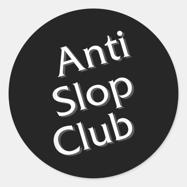 Sticker Rond Anti Slop Club Artificial Intelligence Ai Llm Desi (Devant)