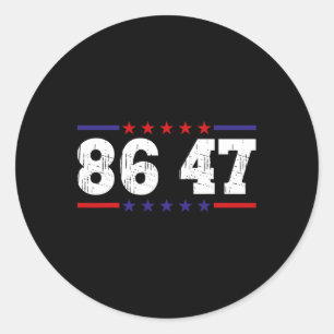 Sticker Rond Anti Trump 86 47 Humour Politique Rétro Vintage