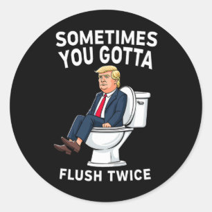 Sticker Rond Anti Trump Drôle Parfois On Doit Se Retirer Deux F