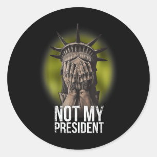 Sticker Rond Anti Trump Pas Mon Président Teeshirt Résiste À La