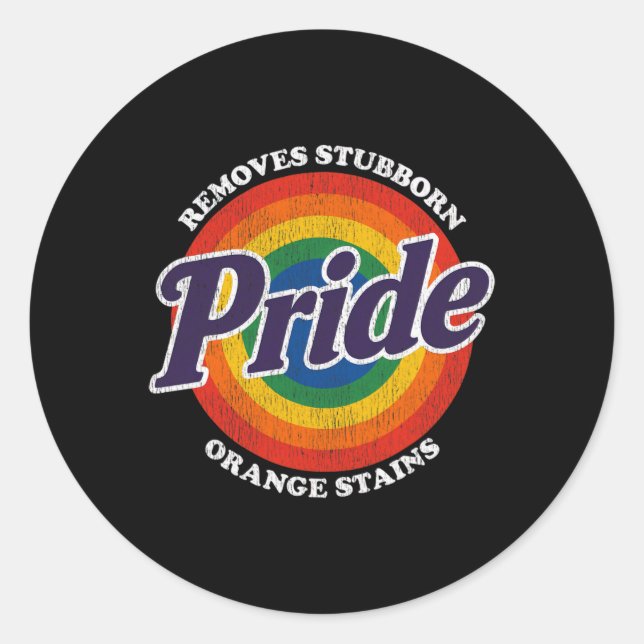 Sticker Rond Anti Trump Remove Stubborn Orange Stains Pride Mon (Devant)