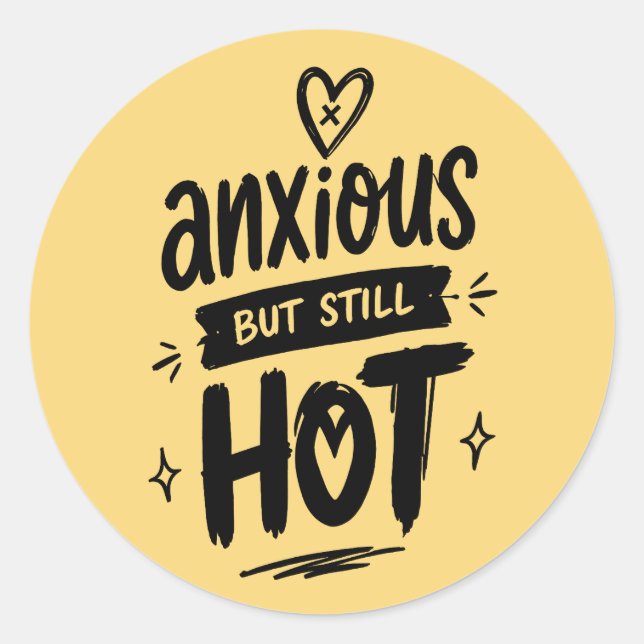 Sticker Rond Anxious But Hot (Devant)