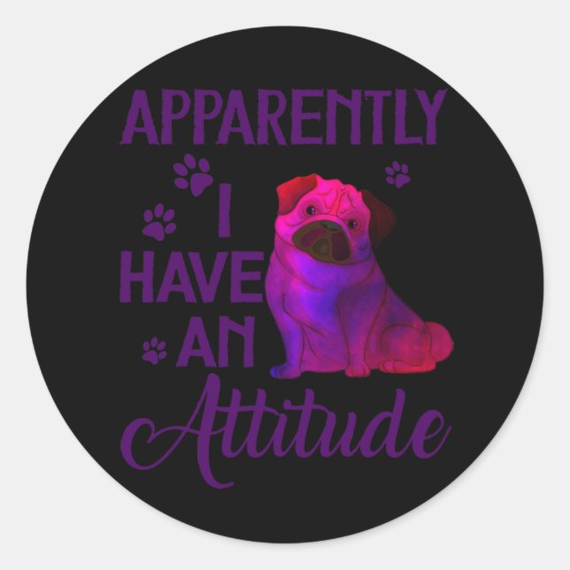 Sticker Rond Apparemment, j'ai une attitude (Devant)