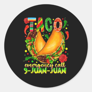 Sticker Rond Appel d'urgence Taco 9 juan juan drôle cinco de