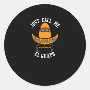 Sticker Rond Appelez-Moi El Guapo Drôle Cinco De Mayo 