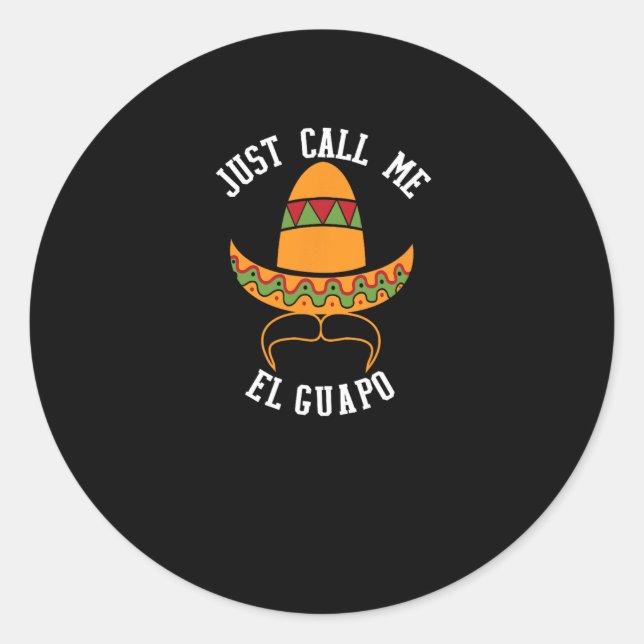Sticker Rond Appelle-Moi El Guapo Funny Cinco De Mayo (Devant)
