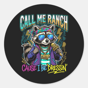 Sticker Rond Appellez-moi Ranch parce que je m'habille Concert 