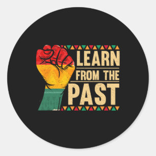 Sticker Rond Apprendre De L'Histoire Noire Passée