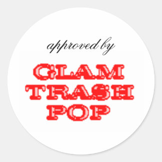 Sticker Rond Approuvé par Glam Trash Pop