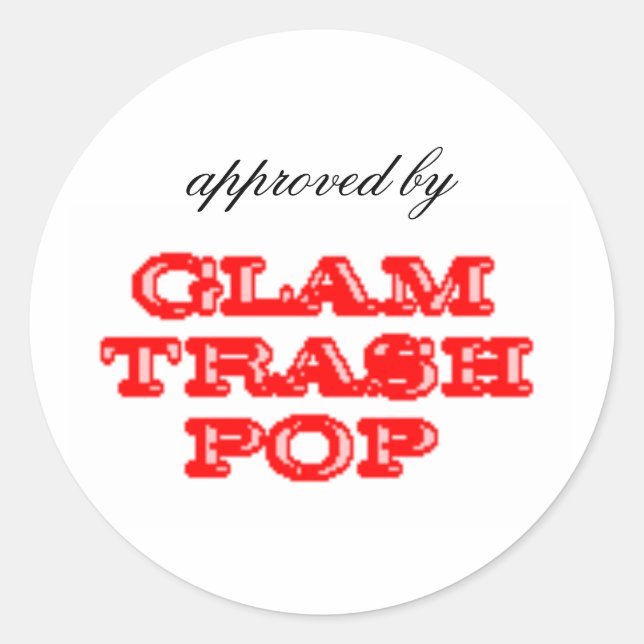 Sticker Rond Approuvé par Glam Trash Pop (Devant)