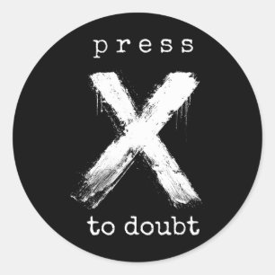 Sticker Rond Appuyez sur X pour douter du mème