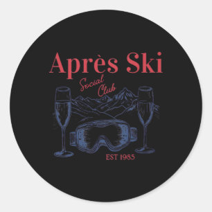 Sticker Rond Apres Ski Social Club Boire Party Femmes hiver