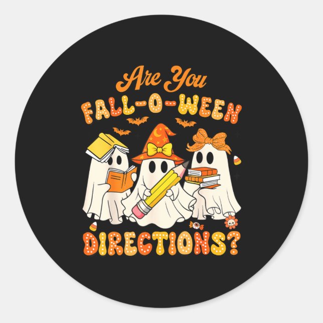 Sticker Rond Are You Fall-o-ween Directions Funny Ghost Teacher (Devant)