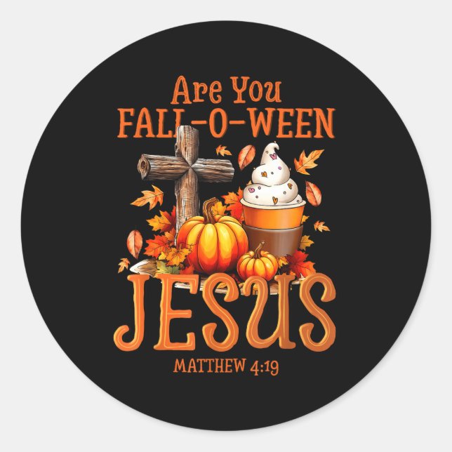 Sticker Rond Are You Fall-o-ween Jesus Matthew 4 19 Halloween C (Devant)