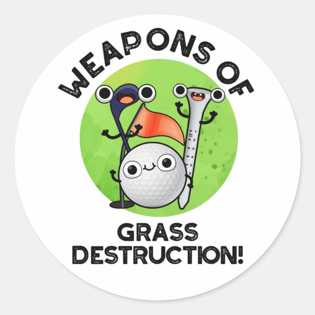 Sticker Rond Armes De Destruction De L'Herbe Drôle Golf Pun (Devant)