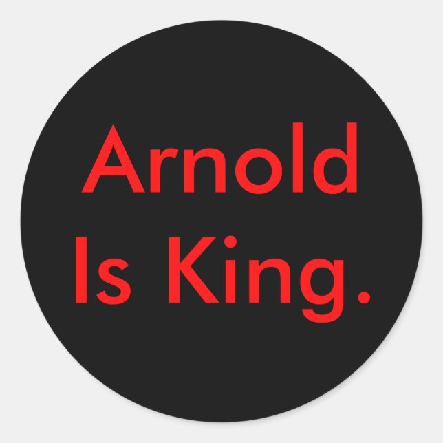 Sticker Rond Arnold Est Roi. (Devant)
