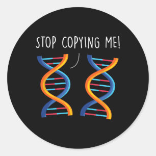 Sticker Rond Arrête de me copier Drôle de jeu de mots scientifi