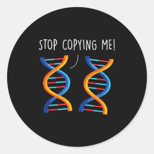 Sticker Rond Arrêtez de copier la blague d'ADN de pun scientifi