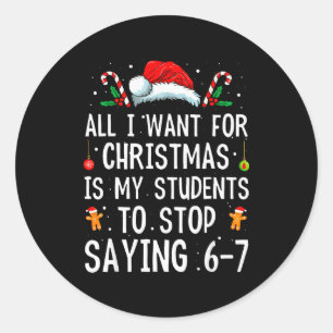 Sticker Rond Arrêtez de dire 6-7 Drôle Professeur 67 Noël Meme 