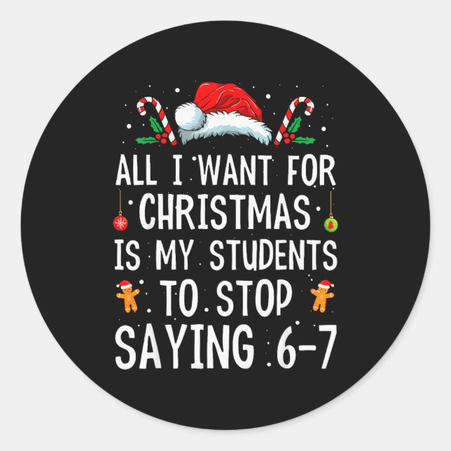 Sticker Rond Arrêtez de dire 6-7 Drôle Professeur 67 Noël Meme  (Devant)