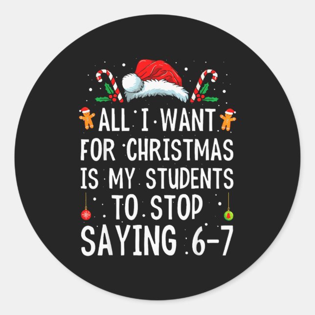 Sticker Rond Arrêtez de dire 6-7 Drôle Professeur 67 Noël Meme  (Devant)