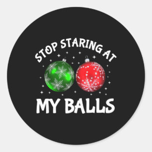 Sticker Rond Arrêtez de regarder mon humour adulte drôle de Noë
