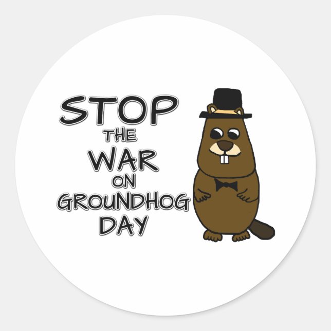 Sticker Rond Arrêtez la guerre le jour de la marmotte (Devant)