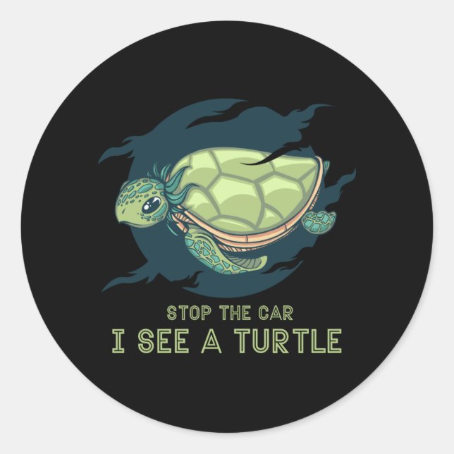 Sticker Rond Arrêtez La Voiture Je Vois Une Tortue (Devant)