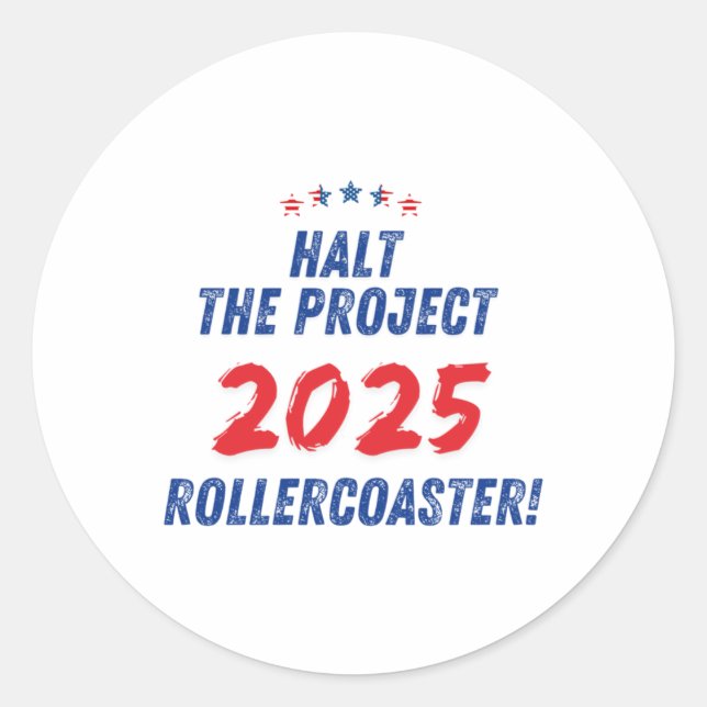 Sticker Rond Arrêtez le projet 2025 Rollercoaster ! Trump 2025 (Devant)
