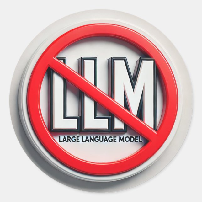 Sticker Rond Arrêtez les LLMs - également connus sous le nom d' (Devant)