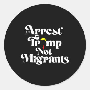 Sticker Rond Arrêtez Trump, pas les migrants 