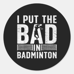 Sticker Rond Art de badminton drôle pour hommes femmes sport de