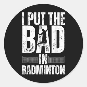 Sticker Rond Art de badminton drôle pour hommes femmes sport de