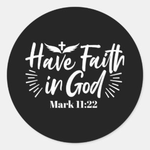 Sticker Rond Art Religieux : Ayez foi en Dieu Conception des Éc