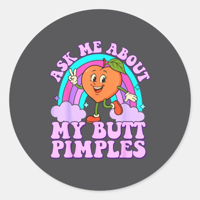 Sticker Rond Ask Me About My Butt Mples Funny Embarring Adult M (Devant)