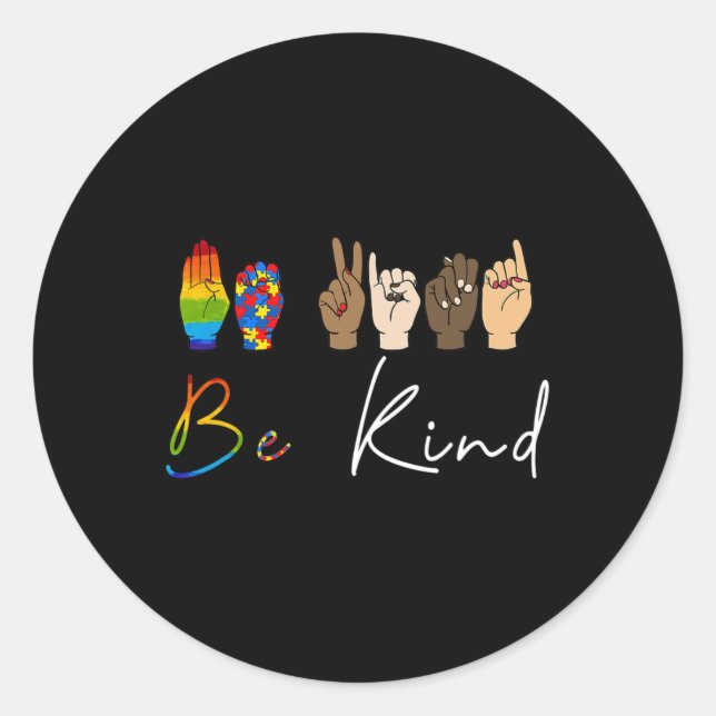 Sticker Rond ASL Be Kind Sensibilisation sur l'autisme LGBT Pri (Devant)