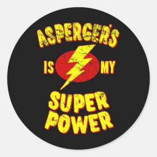 Sticker Rond Asperger's Is My Super Power