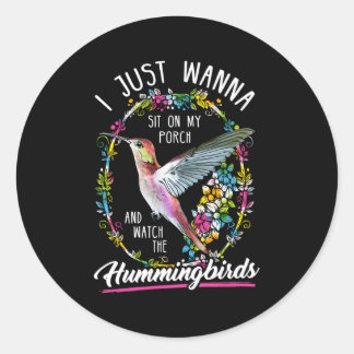Sticker Rond Asseyez-Vous Sur Mon Porche Et Regardez Les Colibr