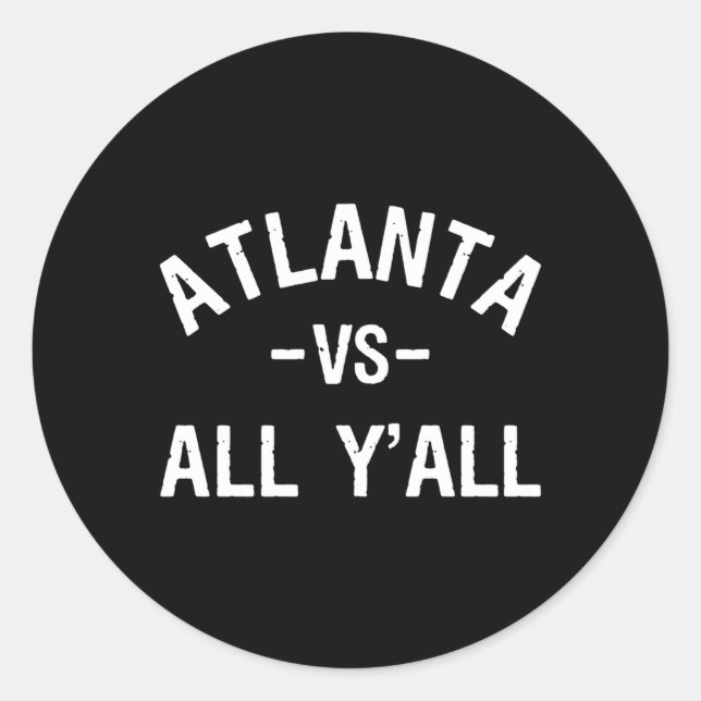 Sticker Rond Atlanta Vs All Y'All Pour Une Fier Atlantan (Devant)