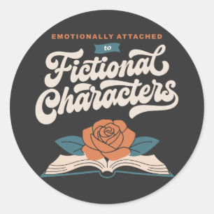 Sticker Rond Attaché émotionnellement aux personnages fictifs 