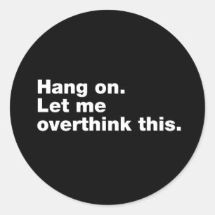 Sticker Rond Attendez. Permettez-moi de revenir sur cette quest