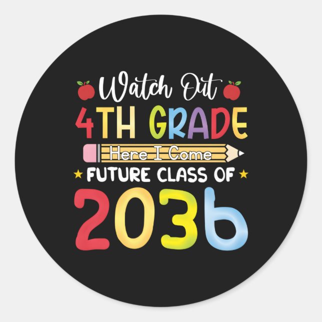 Sticker Rond Attention 4E Année Je Viens Future Class 2036 (Devant)