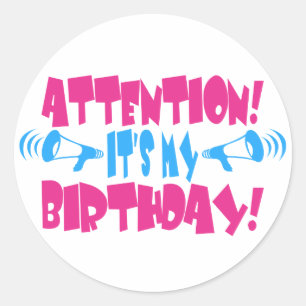 Sticker Rond Attention ! C'est mon anniversaire ! (Anniversaire