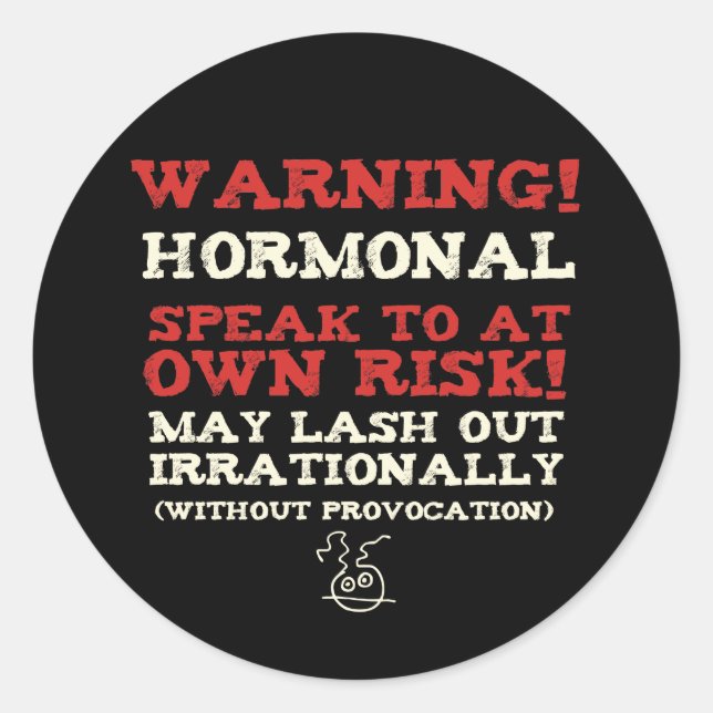 Sticker Rond Attention! Hormonal (Devant)